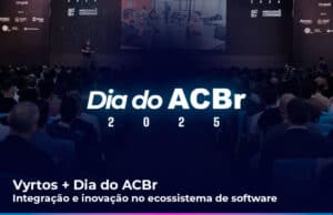 Vyrtos no Dia do ACBr: parceria, integração e o futuro do ecossistema de software