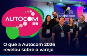 Autocom 2026 insights sobre varejo digital e oportunidades de receita